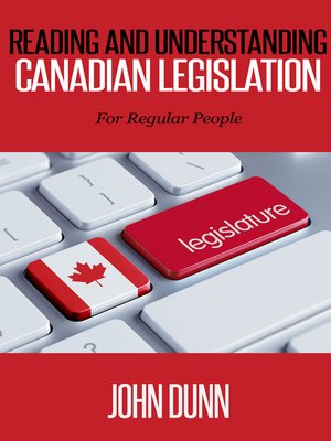 cover image of Reading and Understanding Canadian Legislation